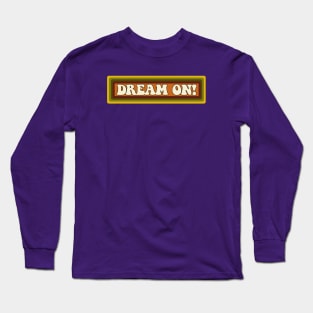 70s Dream On Long Sleeve T-Shirt